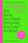 Book cover for The book you want everyone you love to read by Philippa Perry.