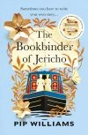 Book cover for The Bookbinder of Jericho by Pip Williams.